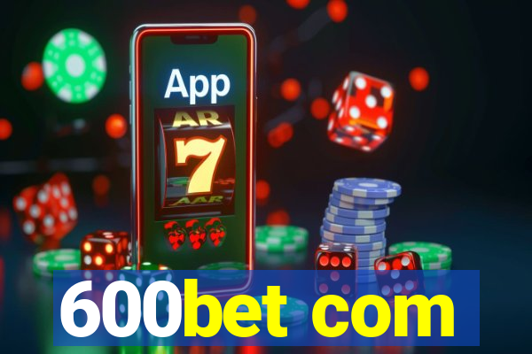 600bet com